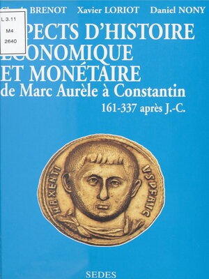 cover image of Aspects d'histoire économique et monétaire de Marc Aurèle à Constantin (161-337 après J.-C.)